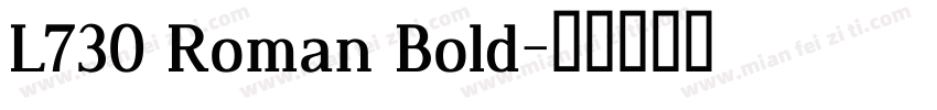 L730 Roman Bold字体转换